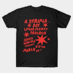 a strange day lower plenty program T-Shirt